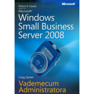 Microsoft Windows Small Business Server 2008 Vademecum Administratora [E-Book] [pdf]