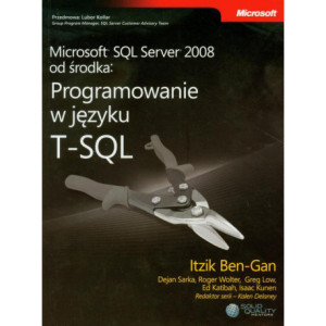 Microsoft SQL Server 2008 od środka Programowanie w języku T-SQL [E-Book] [pdf]