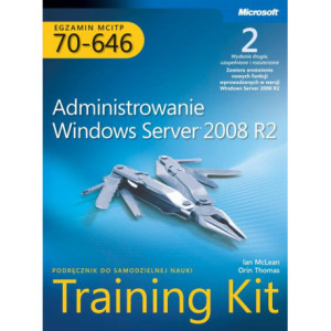 Egzamin MCITP 70-646 Administrowanie Windows Server 2008 R2 Training Kit [E-Book] [pdf]