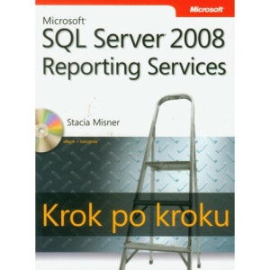 Microsoft SQL Server 2008 Reporting Services Krok po kroku [E-Book] [pdf]