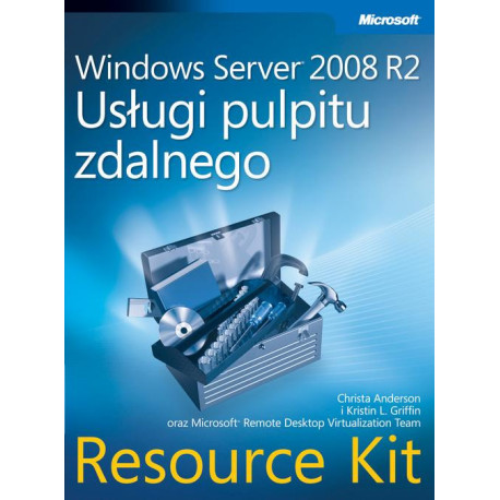 Windows Server 2008 R2 Usługi pulpitu zdalnego Resource Kit [E-Book] [pdf]