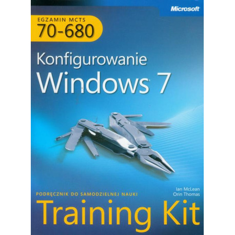 MCTS Egzamin 70-680 Konfigurowanie Windows 7 [E-Book] [pdf]