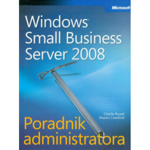 Microsoft Windows Small Business Server 2008 Poradnik administratora [E-Book] [pdf]