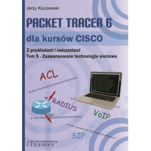 Packet Tracer 6 dla kursów CISCO TOM 5 - Zaawansowane technologie sieciowe [E-Book] [pdf]