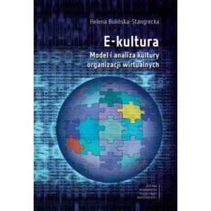 E-kultura. Model i analiza kultury organizacji wirtualnych [E-Book] [pdf]