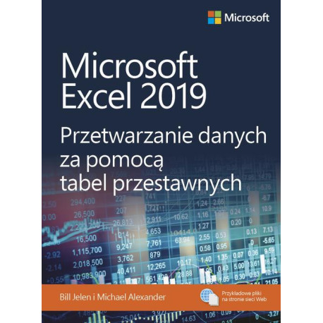 Microsoft Excel 2019 Przetwarzanie danych za pomocą tabel przestawnych [E-Book] [pdf]