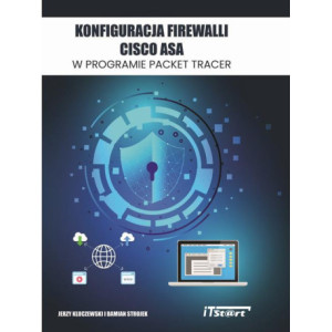 Konfiguracja Firewalli CISCO ASA w programie Packet Tracer [E-Book] [pdf]