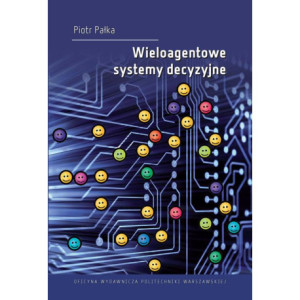 Wieloagentowe systemy decyzyjne [E-Book] [pdf]