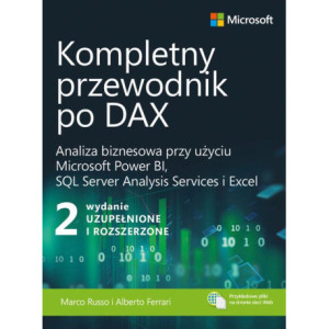 Kompletny przewodnik po DAX, wyd. 2 rozszerzone. Analiza biznesowa przy użyciu Microsoft Power BI, SQL Server Analysis Services i Excel [E-Book] [pdf]