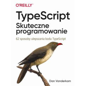 TypeScript Skuteczne programowanie. [E-Book] [pdf]