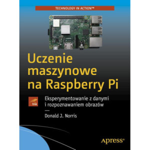 Uczenie maszynowe na Raspberry Pi [E-Book] [pdf]