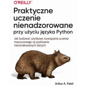 Praktyczne uczenie nienadzorowane przy użyciu języka Python [E-Book] [pdf]