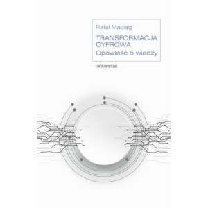 Transformacja cyfrowa. Opowieść o wiedzy [E-Book] [pdf]