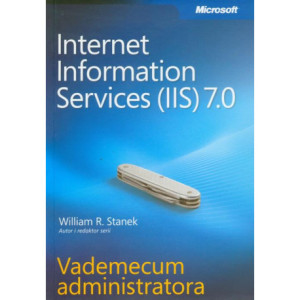 Microsoft Internet Information Services (IIS) 7.0 Vademecum administratora [E-Book] [pdf]