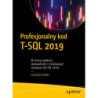 Profesjonalny kod T-SQL 2019 [E-Book] [pdf]