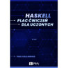 Haskell. Plac ćwiczeń dla uczonych (ebook) [E-Book] [epub]