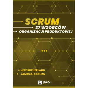 Scrum. 37 wzorców organizacji produktowej (ebook) [E-Book] [epub]