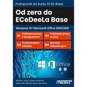 Od zera do ECeDeeLa BASE - Windows 10 i Microsoft Office 2019/2021 [E-Book] [mobi]