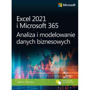 Excel 2021 i Microsoft 365 Analiza i modelowanie danych biznesowych [E-Book] [pdf]
