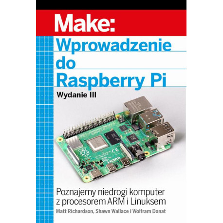 Wprowadzenie do Raspberry Pi, wyd. III [E-Book] [pdf]