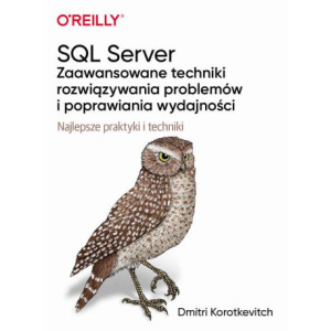 SQL Server - zaawansowane techniki rozwiązywania problemów i poprawiania wydajności [E-Book] [epub]