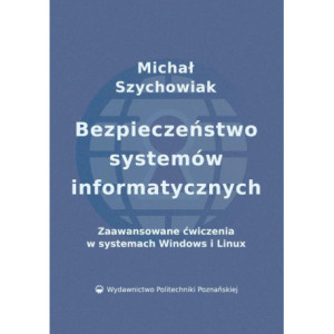 Bezpieczeństwo systemów informatycznych [E-Book] [pdf]