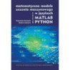 Matematyczne modele uczenia maszynowego w językach MATLAB i PYTHON [E-Book] [pdf]