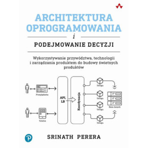 Architektura oprogramowania i podejmowanie decyzji [E-Book] [epub]