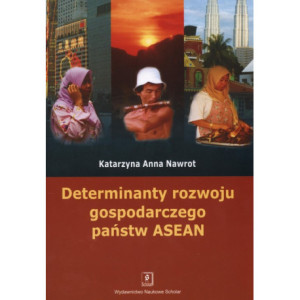 Determinanty rozwoju gospodarczego państw ASEAN [E-Book] [pdf]