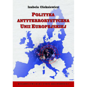 Polityka antyterrorystyczna Unii Europejskiej [E-Book] [pdf]