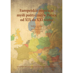 Europejskie inspiracje myśli politycznej w Polsce od XIX do XXI wieku [E-Book] [pdf]