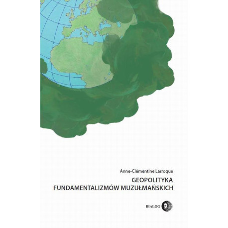 Geopolityka fundamentalizmów muzułmańskich [E-Book] [epub]