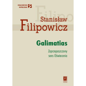 Galimatias. Zaprzepaszczony sens Oświecenia [E-Book] [pdf]