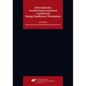 Doświadczenia transformacji systemowej w państwach Europy Środkowej i Wschodniej [E-Book] [pdf]