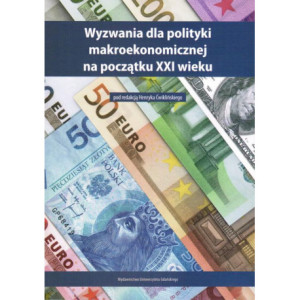Wyzwania dla polityki makroekonomicznej na początku XXI wieku [E-Book] [pdf]