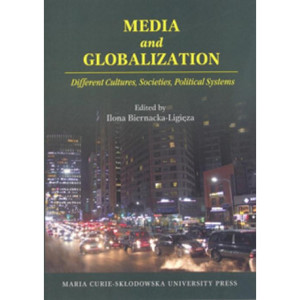 Media and Globalization. Different Cultures, Societies, Political Systems [E-Book] [pdf]