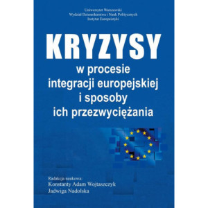 Kryzysy w procesie integracji europejskiej i sposoby ich przezwyciężania [E-Book] [pdf]