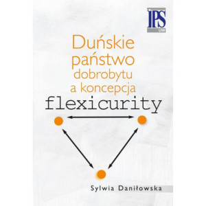 Duńskie państwo dobrobytu a koncepcja flexicurity [E-Book] [pdf]