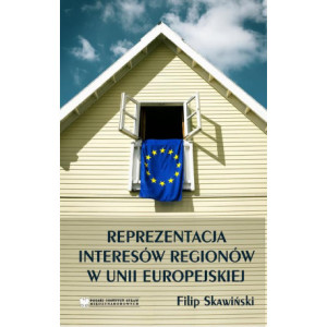 Reprezentacja Interesów Regionów w Unii Europejskiej [E-Book] [pdf]