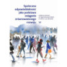 Społeczna odpowiedzialność jako podstawa osiągania zrównoważonego rozwoju [E-Book] [pdf]