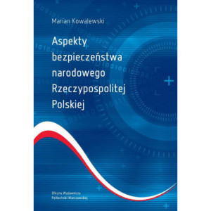 Aspekty bezpieczeństwa narodowego Rzeczypospolitej Polskiej [E-Book] [pdf]