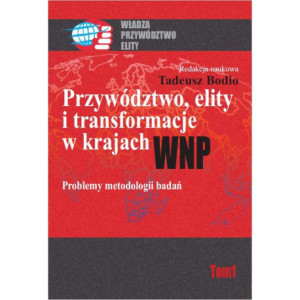 Przywództwo, elity i transformacje w krajach WNP. Problemy metodologii badań [E-Book] [pdf]