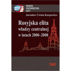 Rosyjska elita władzy centralnej w latach 2000-2008 [E-Book] [pdf]
