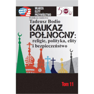 Kaukaz Północny religie polityka elity i bezpieczeństwo [E-Book] [pdf]
