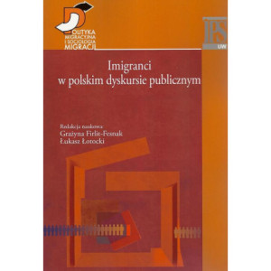 Imigranci w polskim dyskursie publicznym [E-Book] [pdf]
