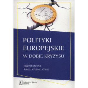 Polityki europejskie w dobie kryzysu [E-Book] [pdf]