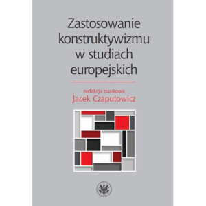 Zastosowanie konstruktywizmu w studiach europejskich [E-Book] [epub]