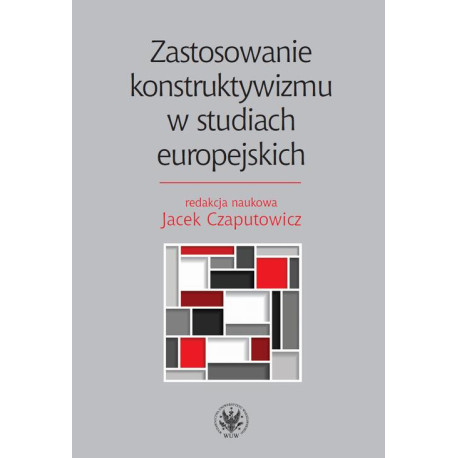 Zastosowanie konstruktywizmu w studiach europejskich [E-Book] [mobi]