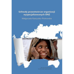 Uchwały prawotwórcze organizacji wyspecjalizowanych ONZ [E-Book] [pdf]