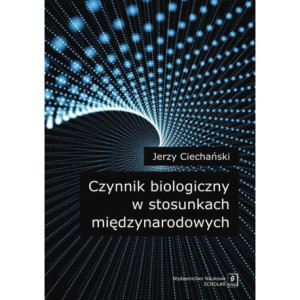 Czynnik biologiczny w stosunkach międzynarodowych [E-Book] [pdf]